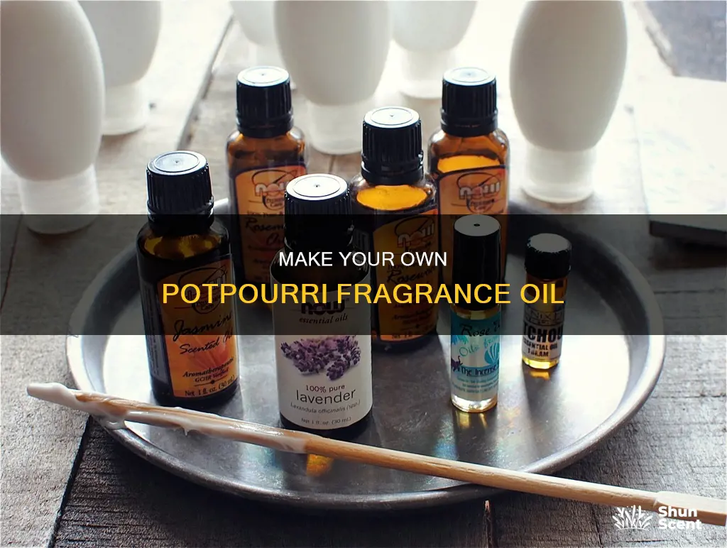 how to make your own fragrance oil for scenting potpourri