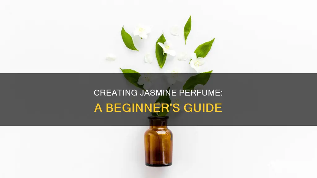 how to make your own jasmine perfume