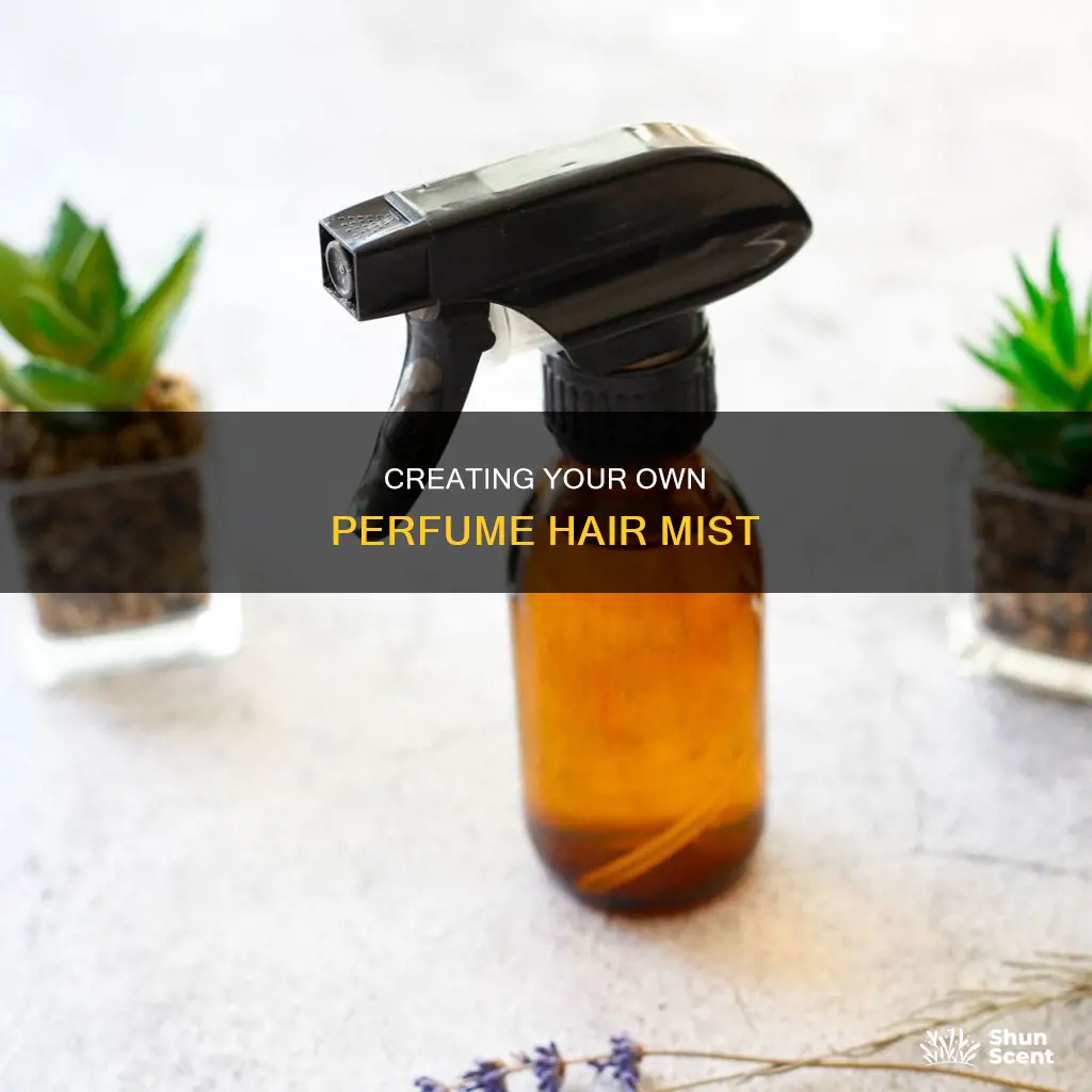how to make your own perfume hair mist