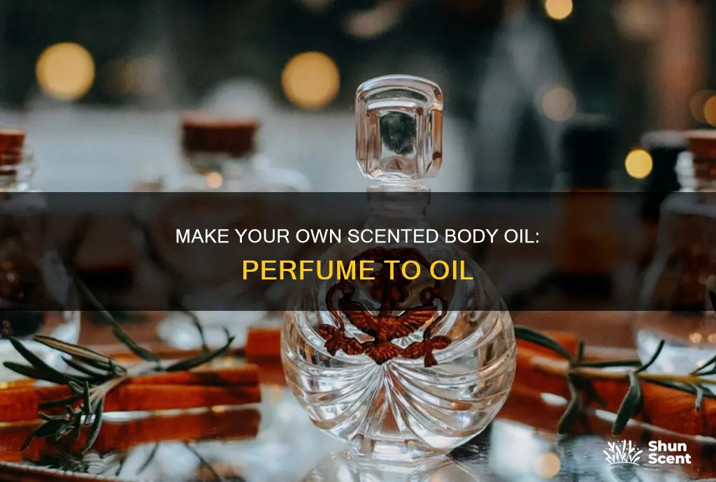 how to make your own scent body oil from perfume
