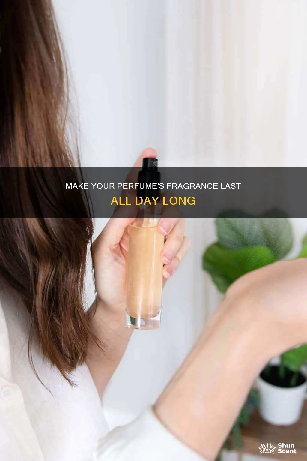 how to make your perfume fragrance last longer