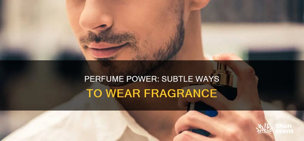 how to make your perfume less strong
