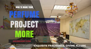 Enhancing Your Scent: Making Your Perfume Project Stronger