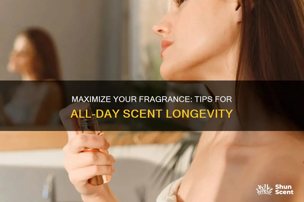 how to make your scent last all day