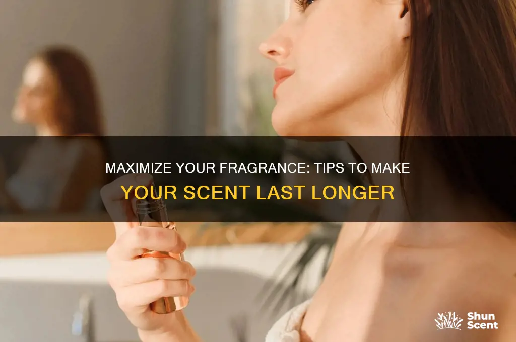 how to make your scent last longer