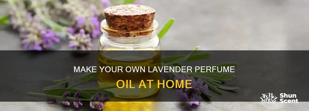 how to male perfume oil with lavender oil