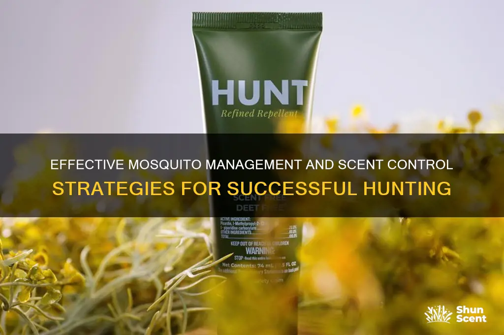 how to manage mosquitos and control scent when hunting