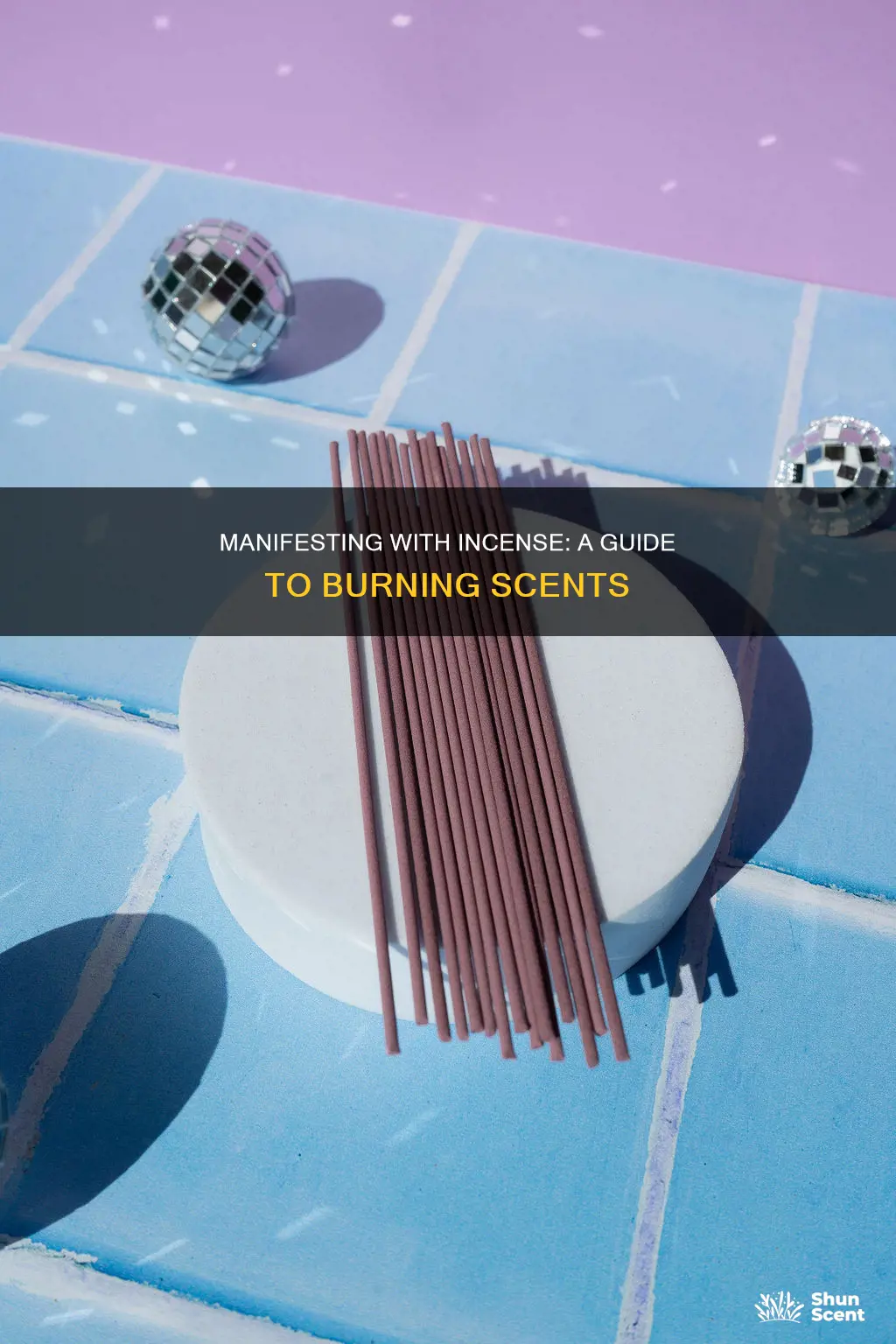 how to manifest with incense sticks