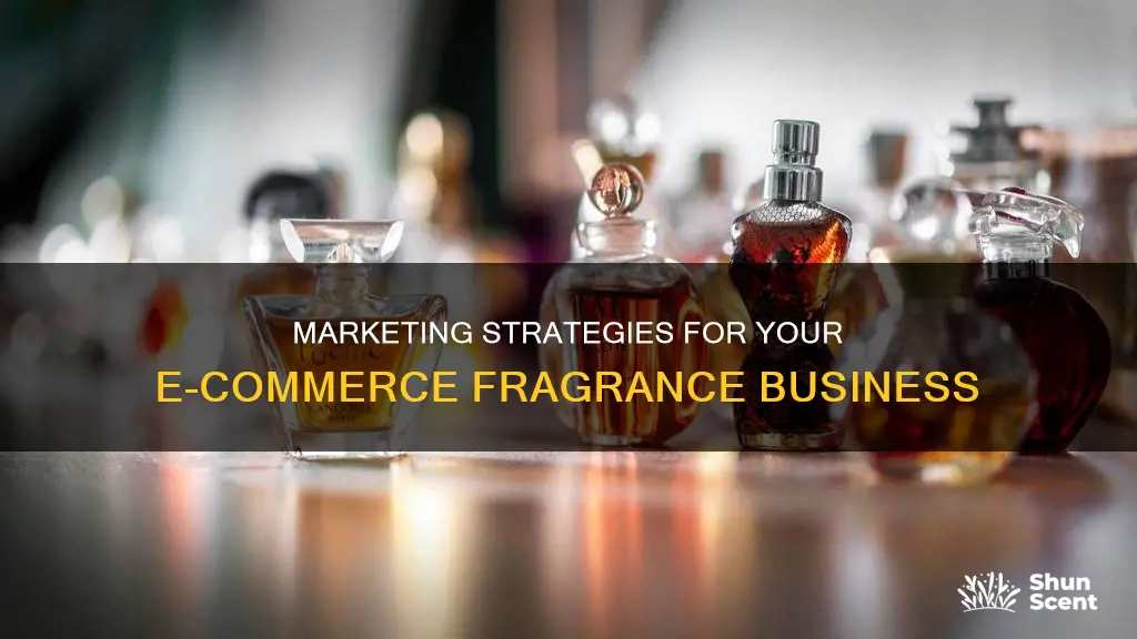 how to market my ecommerce fragrance business