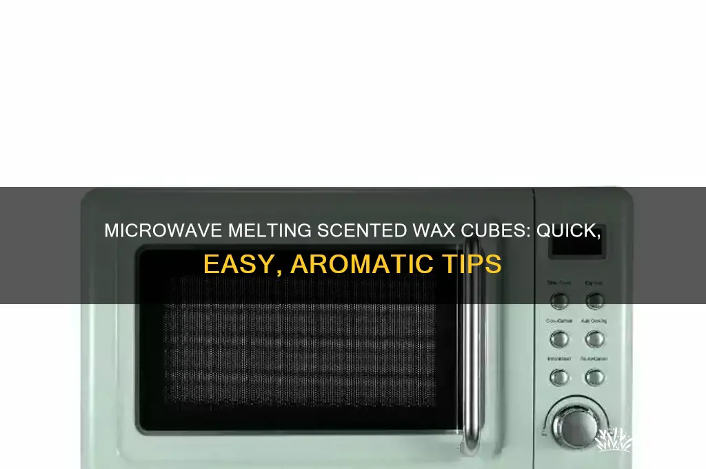how to melt scented wax cubes microwave