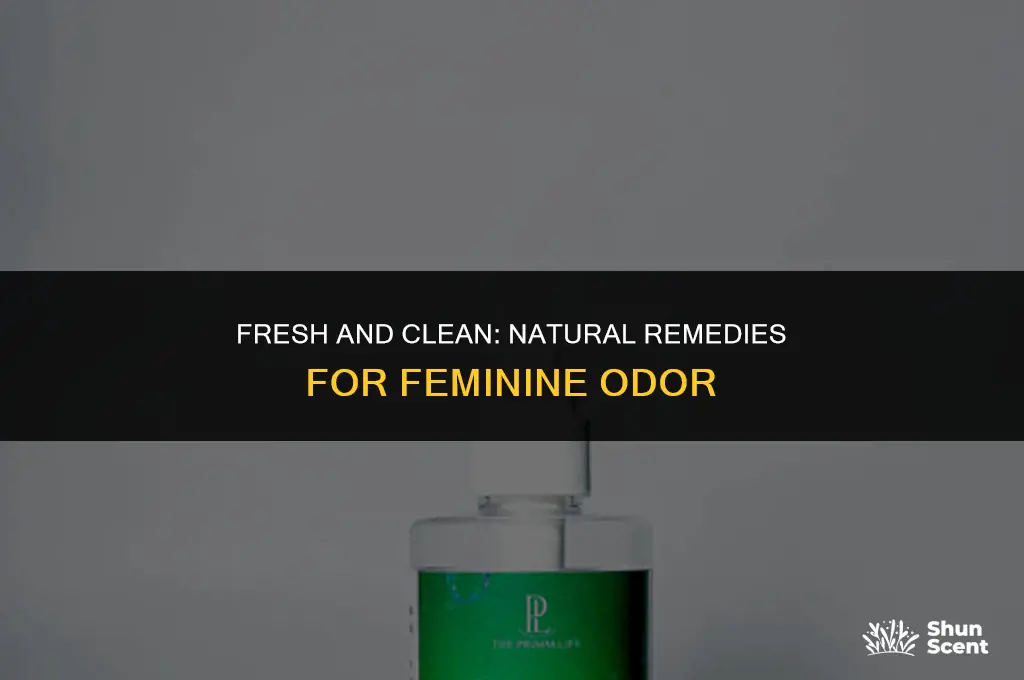 how to naturally get rid of fishy female odor