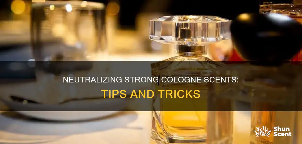 how to neutralize cologne smell