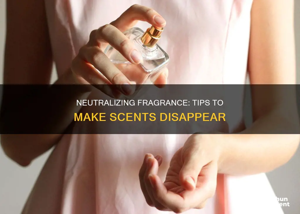 how to neutralize fragrance smell