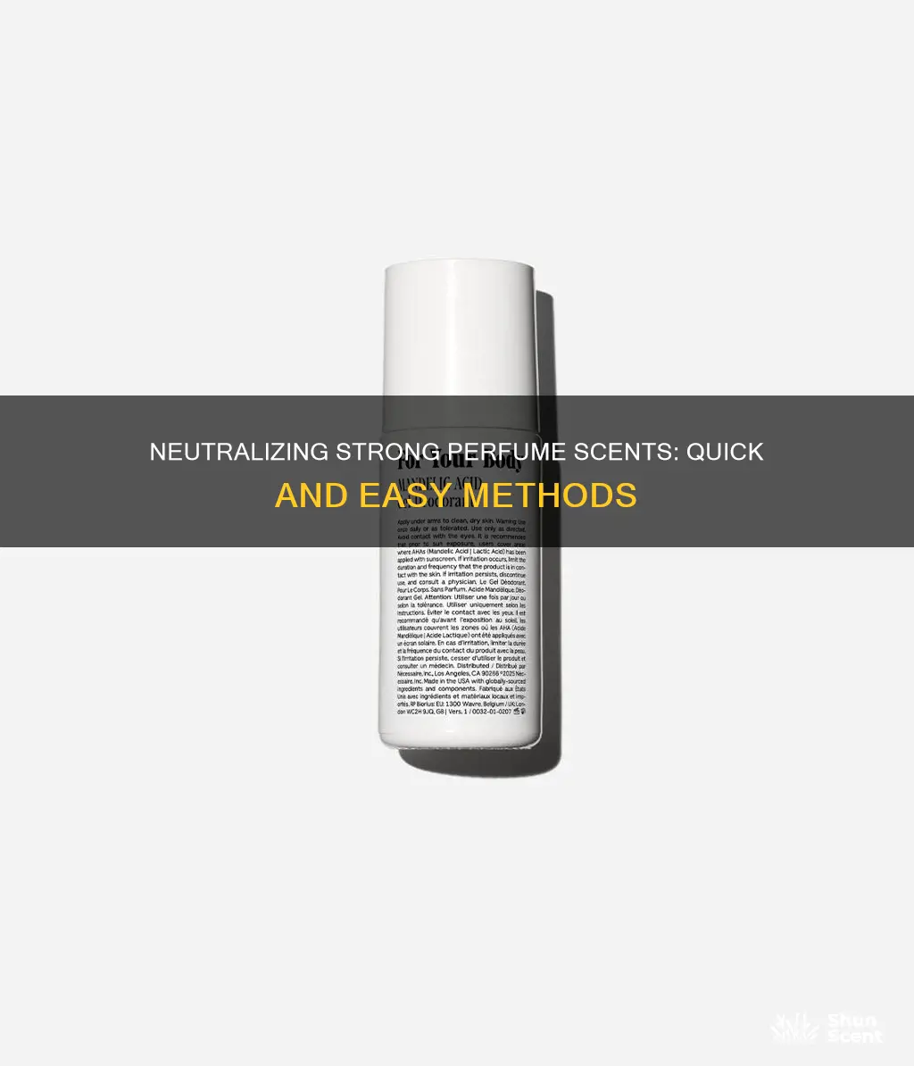 how to neutralize perfume odor quickly