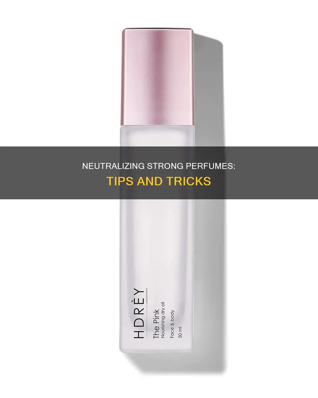 how to neutralize perfume