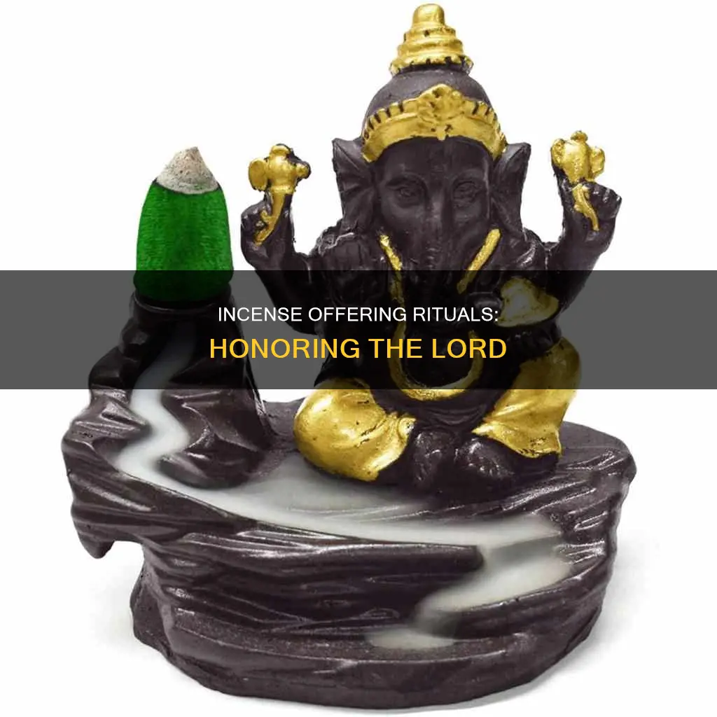 how to offer incense to the lord