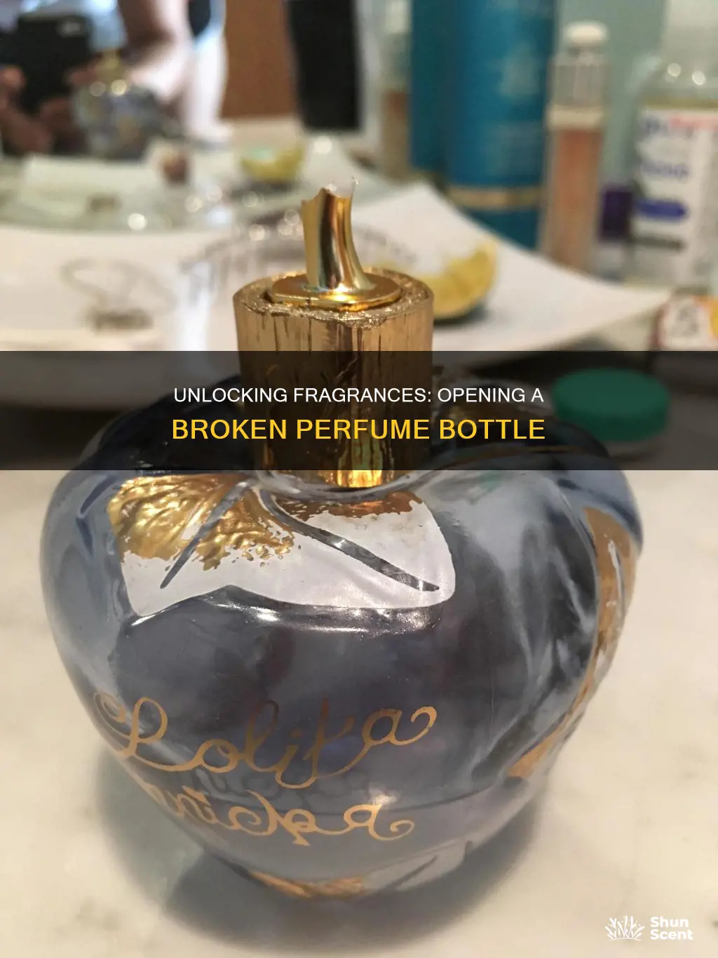 how to open a broken perfume bottle sicceror