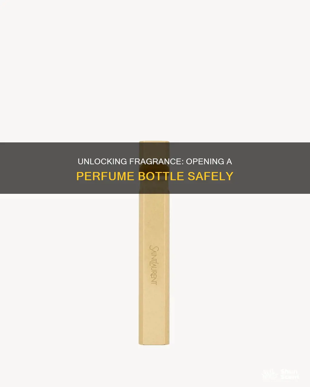 how to open a perfume bottle without breaking it