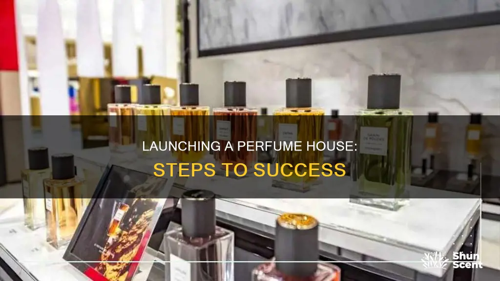how to open a perfume house