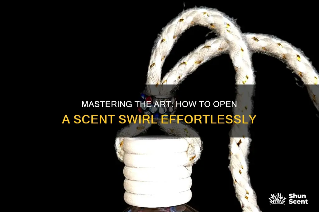how to open a scent swirl
