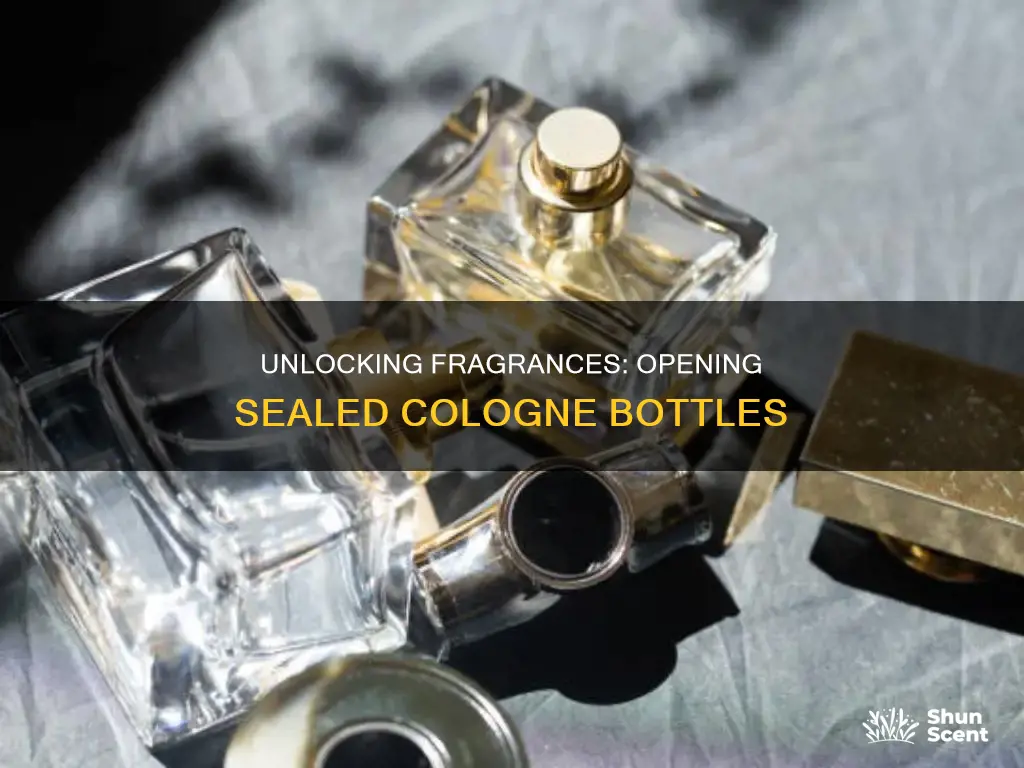 how to open a sealed cologne bottle