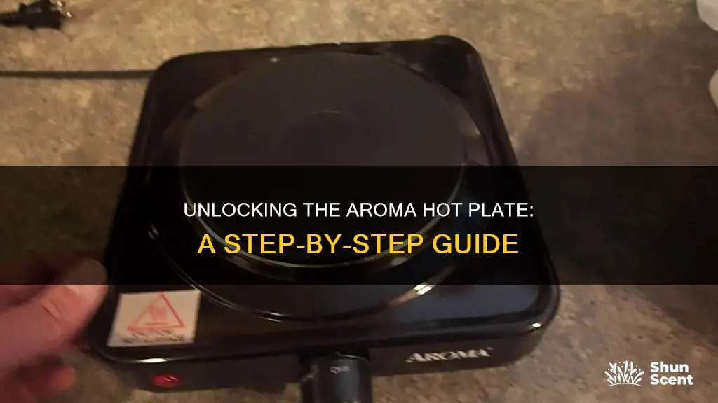 how to open an aroma hot plate