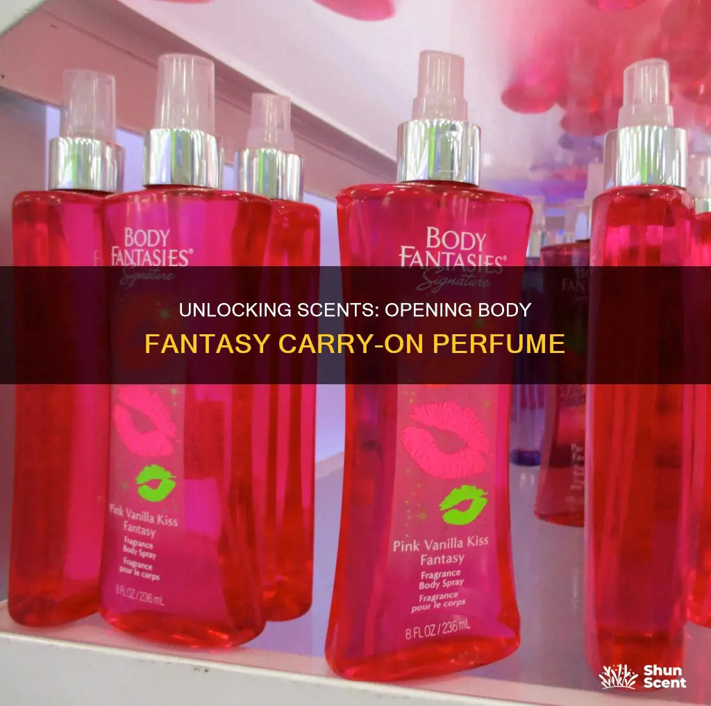 how to open body fantasy carry on perfume