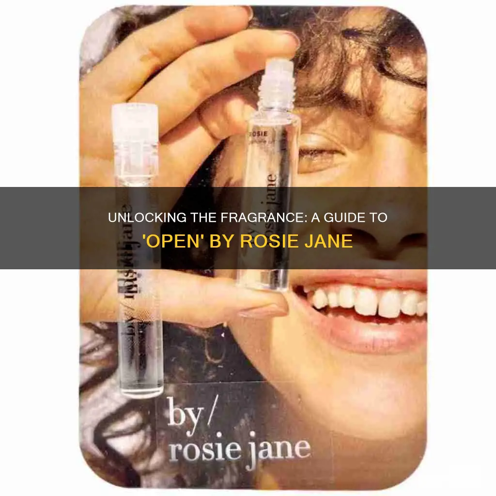 how to open by rosie jane perfume