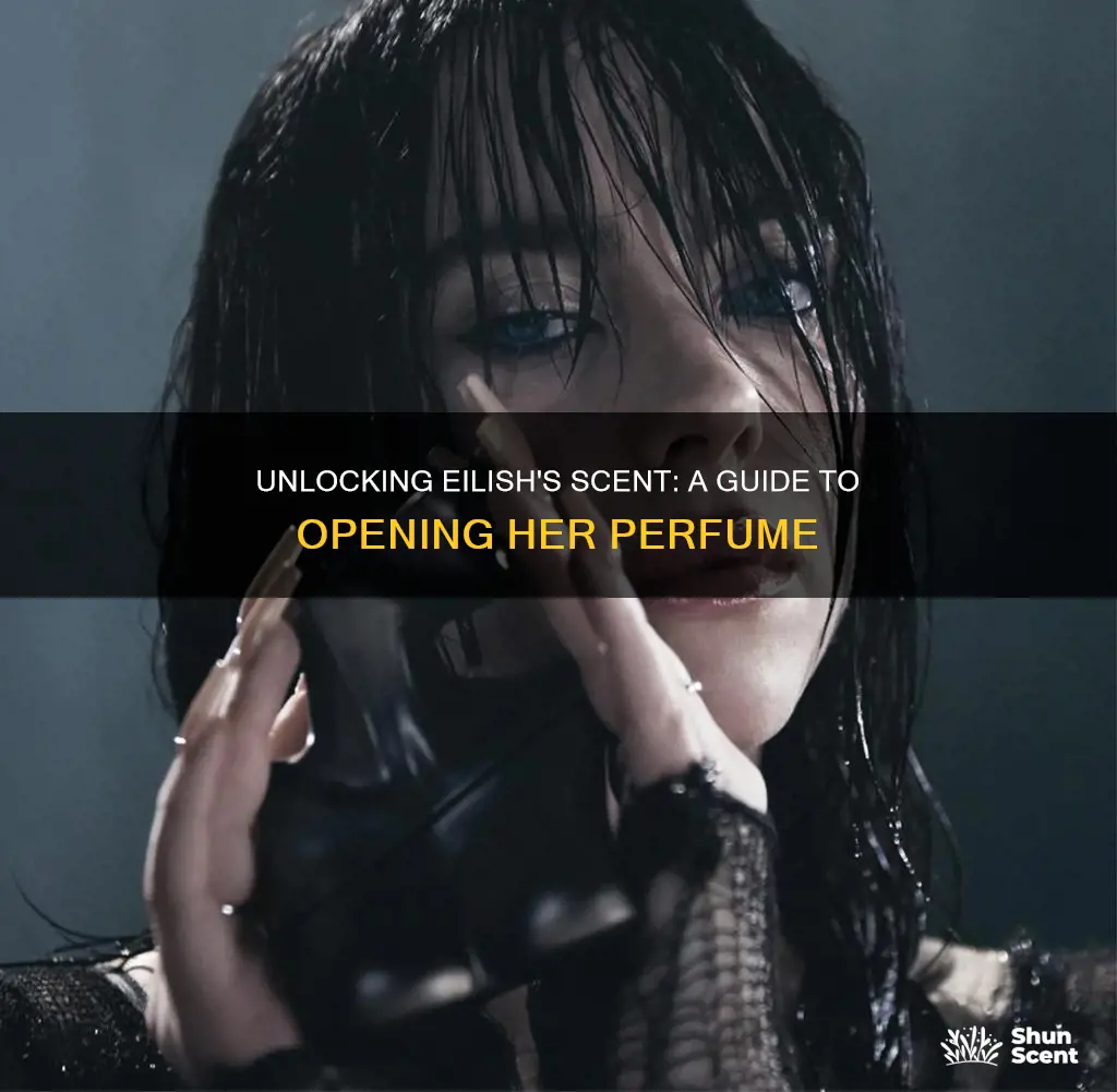 how to open eilish perfume