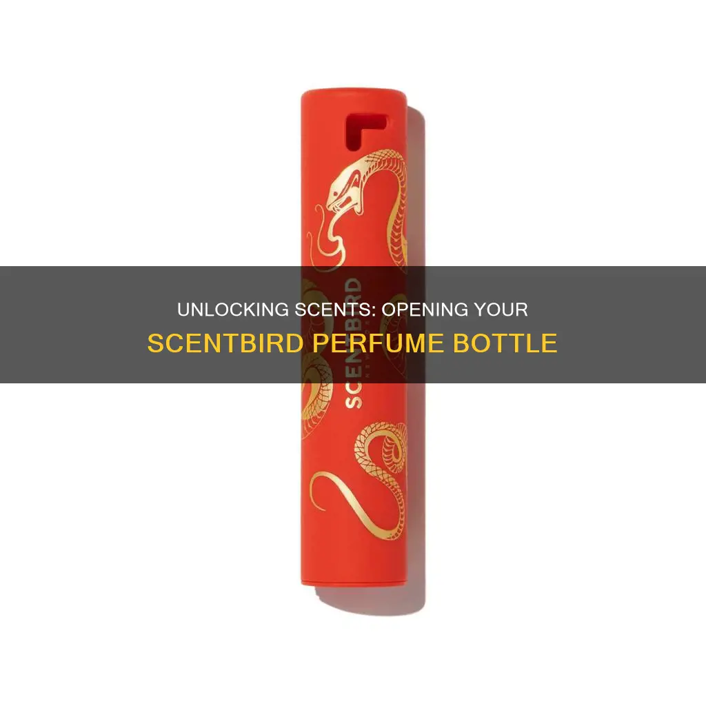 how to open my scentbird perfume bottle