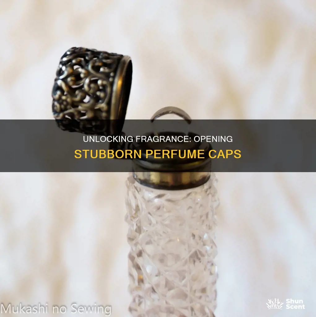how to open perfume cap