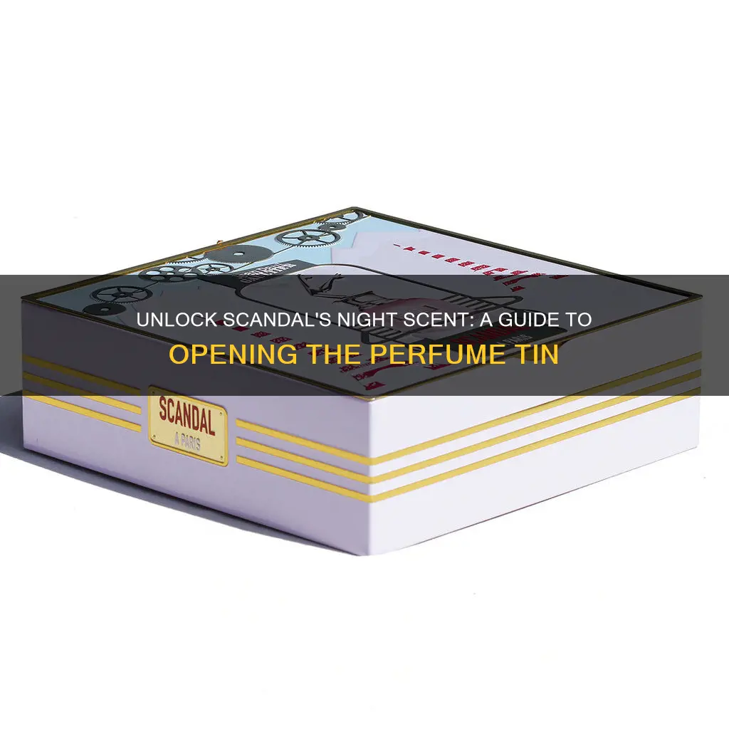 how to open scandal by night perfume tin