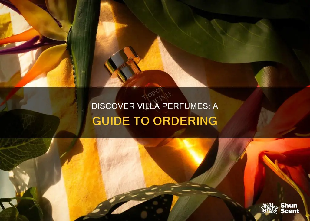 how to order villa perfumes