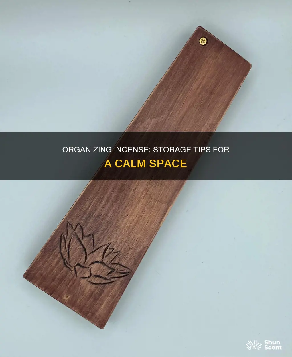 how to organize incense