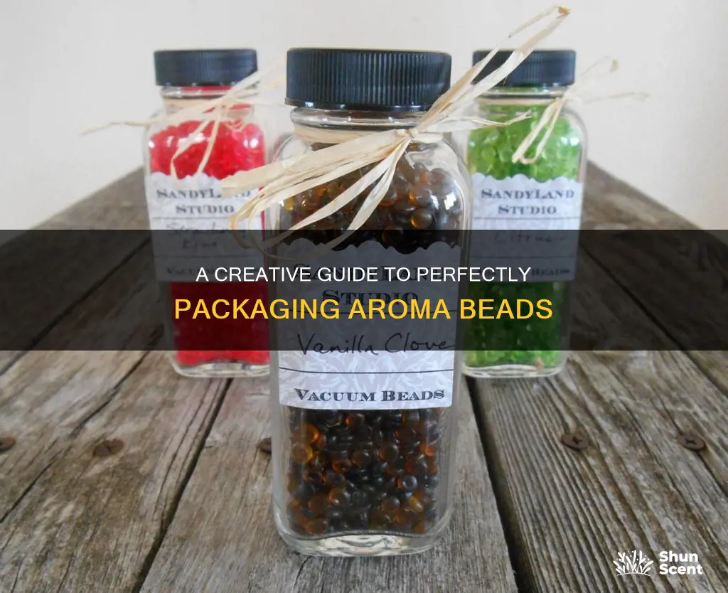 how to package aroma beads