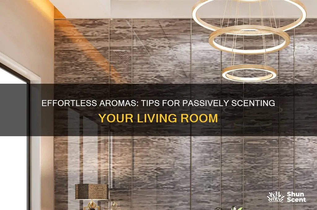 how to passively scent living room