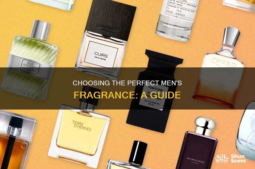 how to pick out fragrance for men