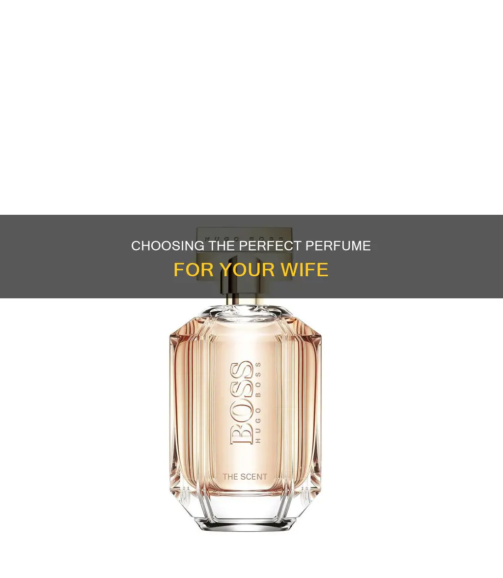 how to pick perfume for wife