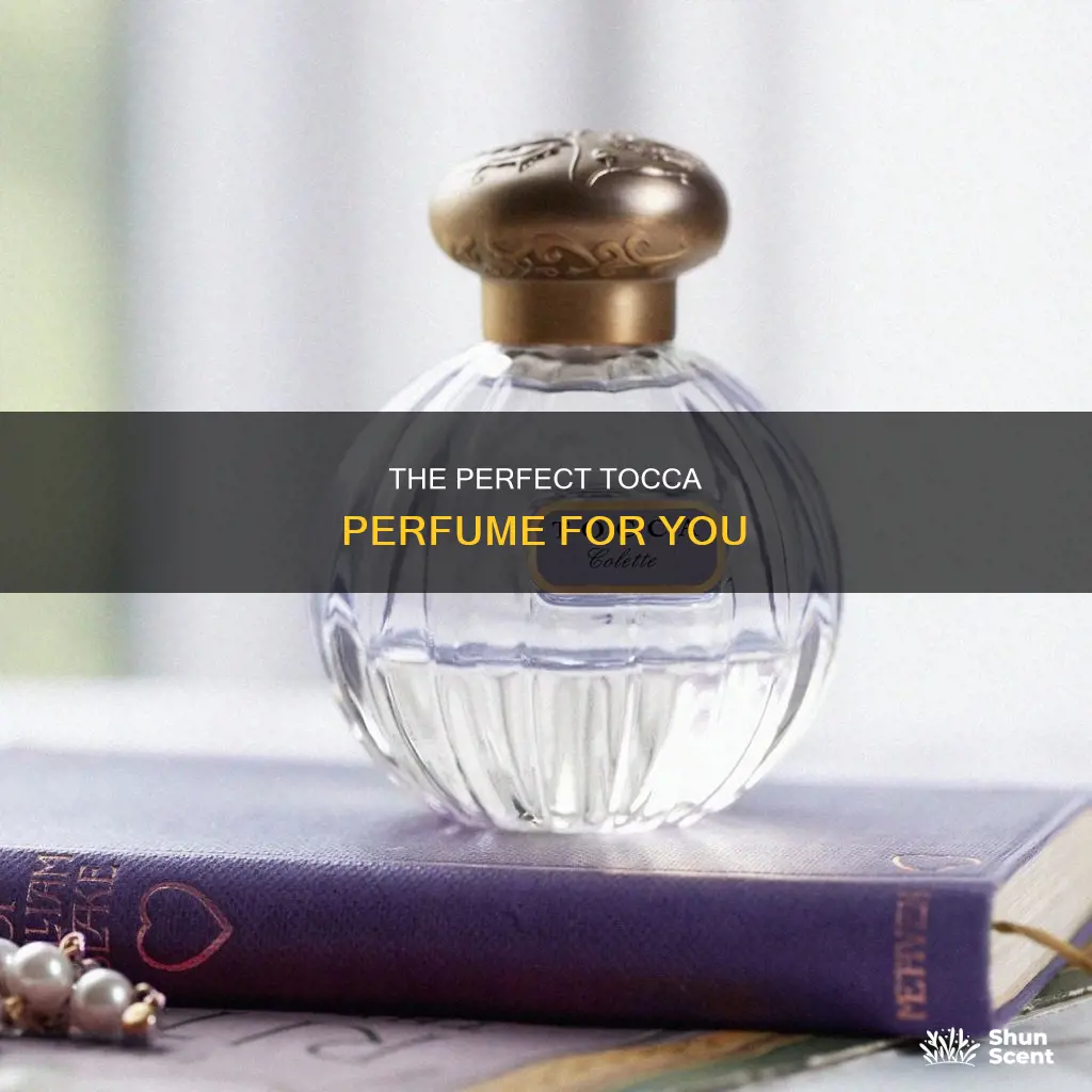 how to pick the right tocca perfume