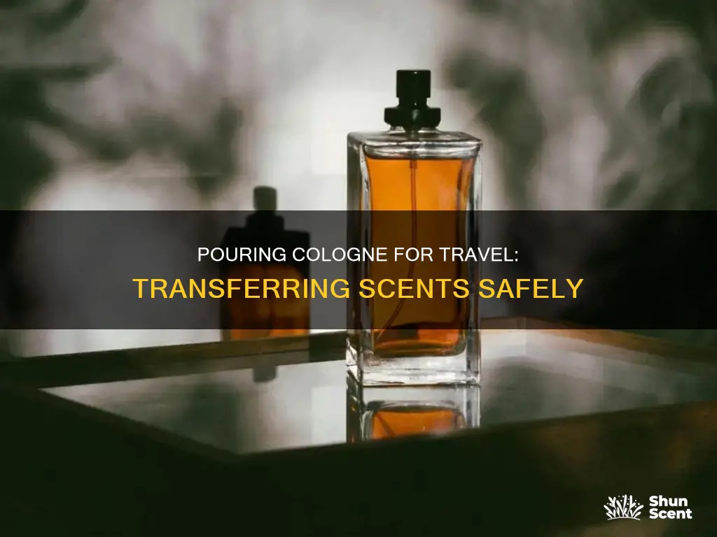 how to pour spay cologne into smaller bottles travel