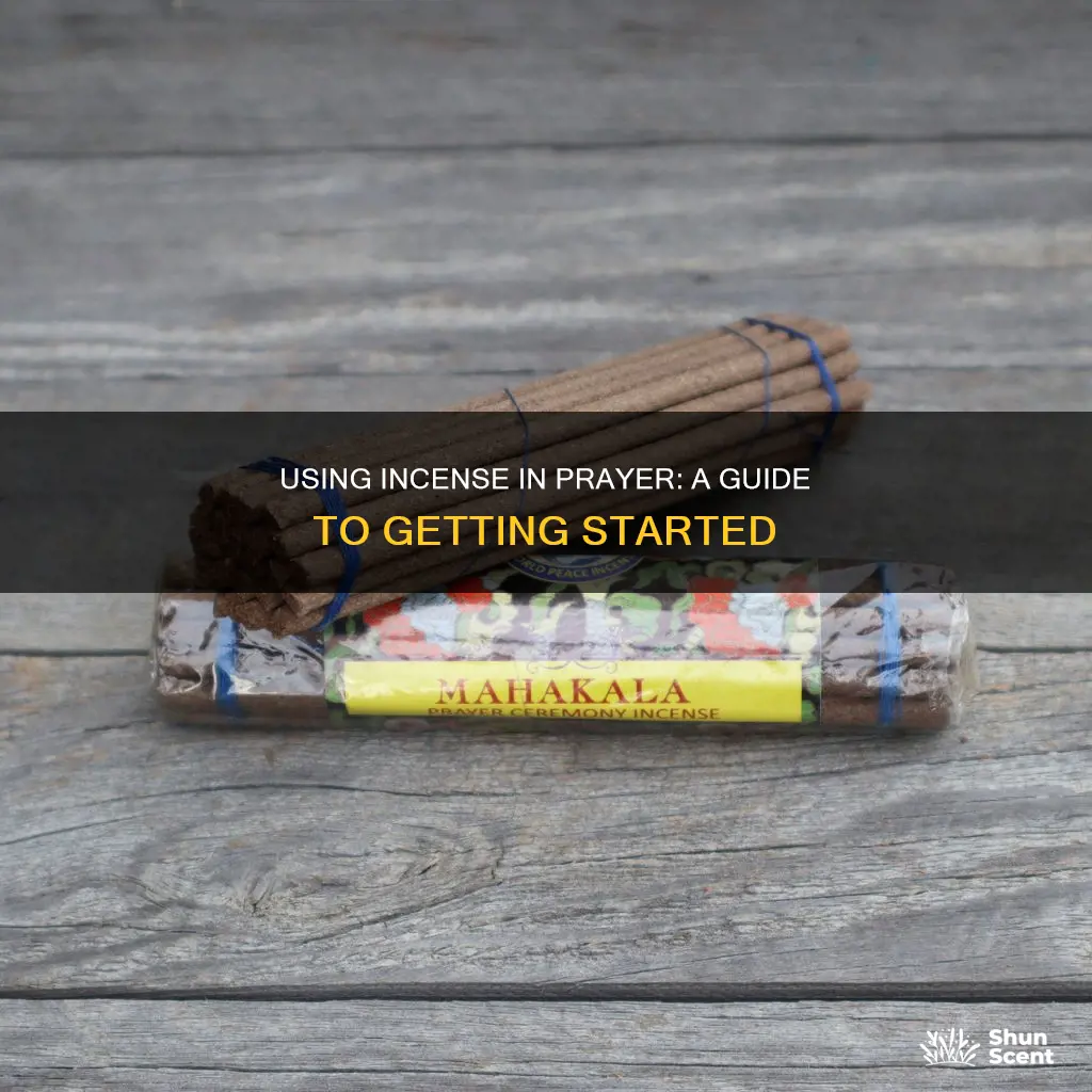 how to pray using incense