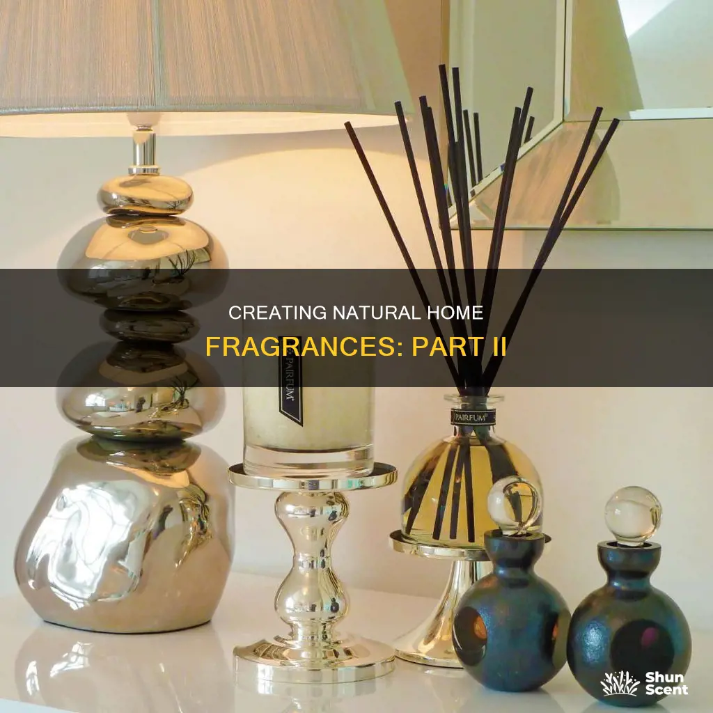 how to prepare natural home fragrance ii