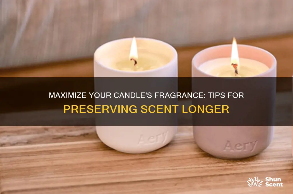 how to preserve candle scent