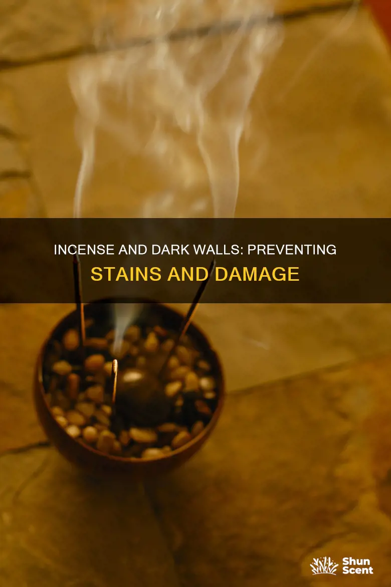 how to prevent incense from dark wall