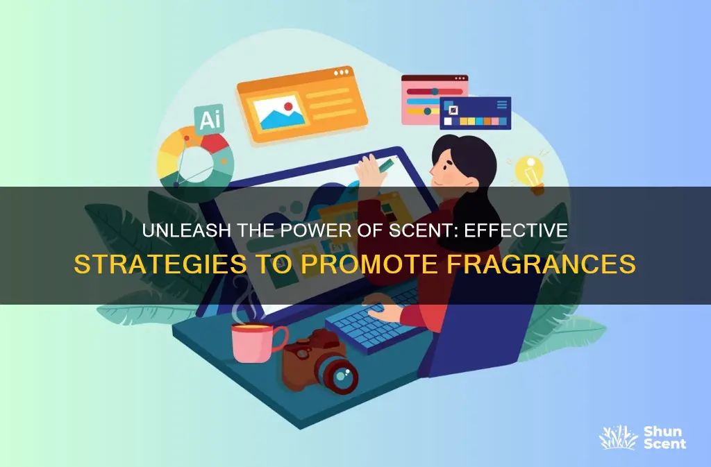 how to promote fragrances