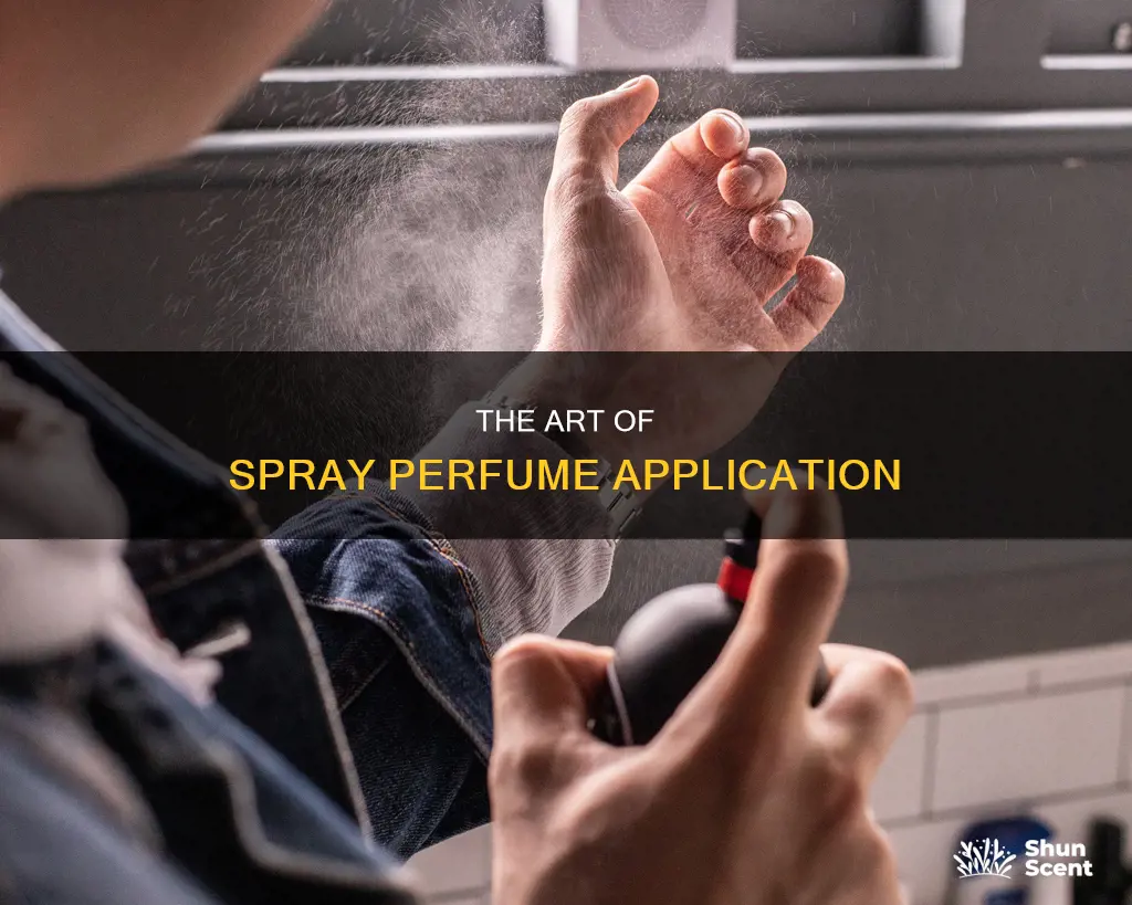how to properly apply spray perfume