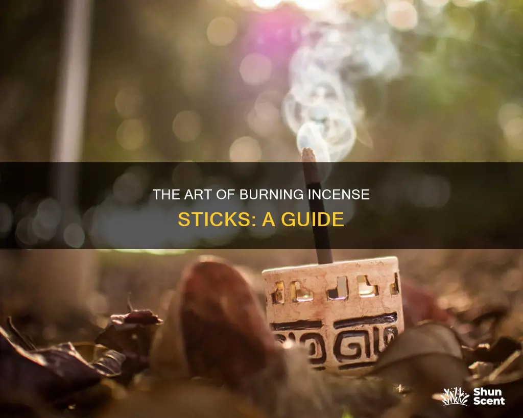how to properly burn incense sticks