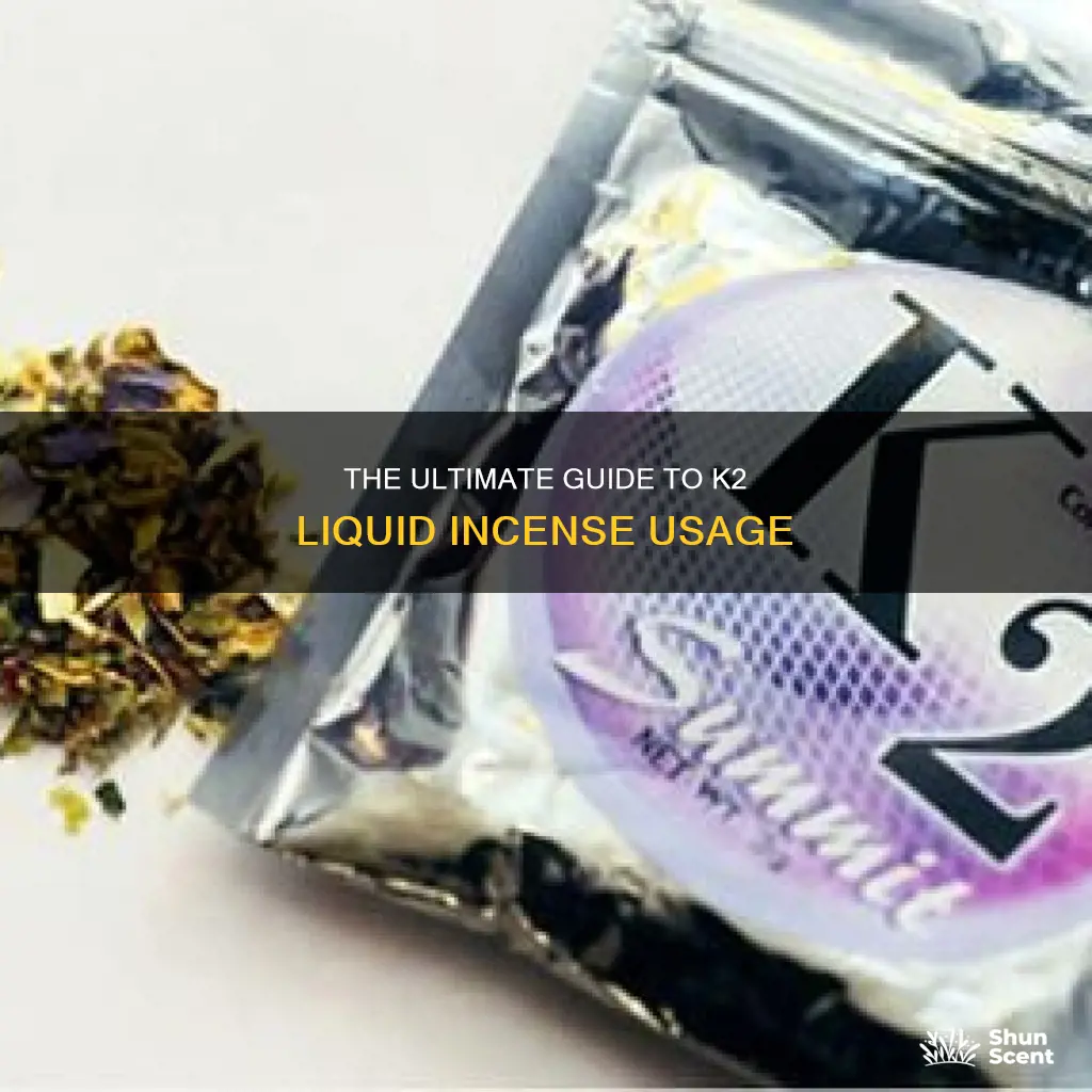 how to properly use k2 liquid incense