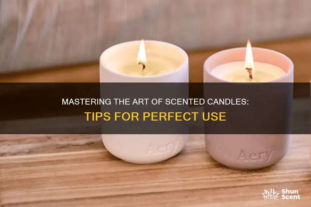 how to properly use scented candles