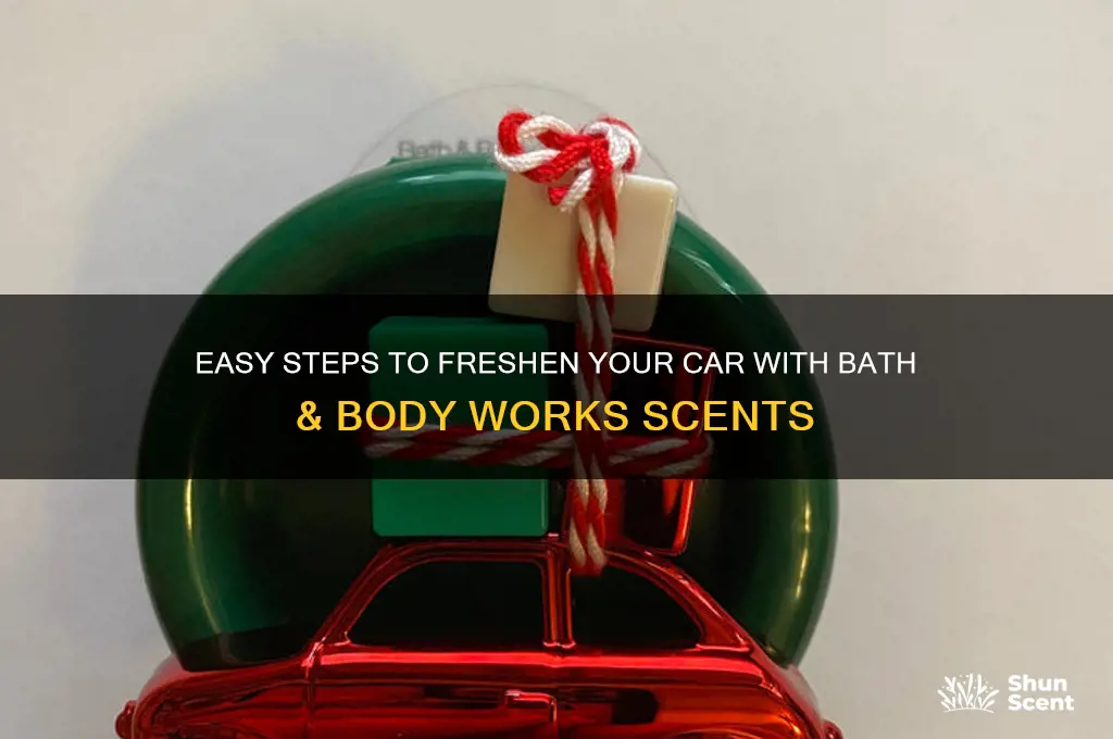 how to put on bath and body works car scent
